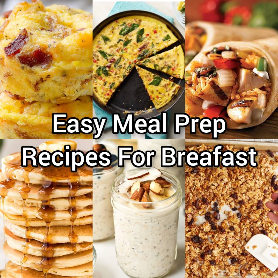 Easy and Nutritious Meal Prep Recipes For Breakfast