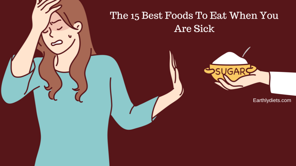 The 15 Foods To Eat When You Are Sick